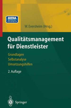 Qualitätsmanagement für Dienstleister: Grundlagen, Selbstanalyse, Umsetzungshilfen de Walter Eversheim