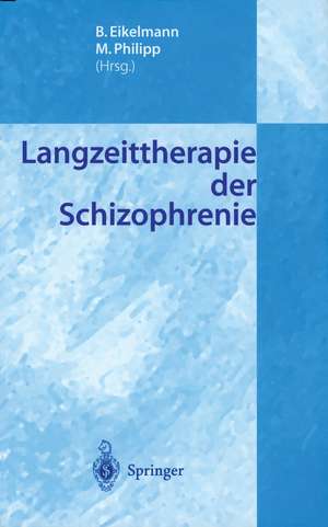 Langzeittherapie der Schizophrenie de B. Eikelmann