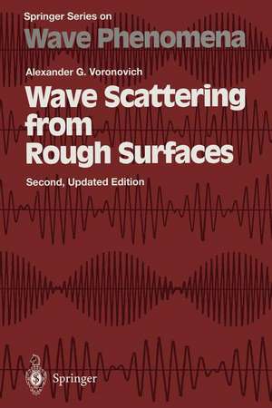 Wave Scattering from Rough Surfaces de Alexander G. Voronovich