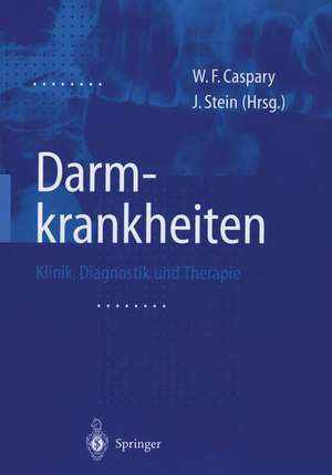 Darmkrankheiten: Klinik, Diagnostik und Therapie de W. F. Caspary