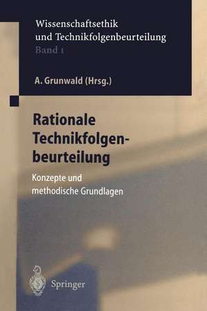 Rationale Technikfolgenbeurteilung: Konzeption und methodische Grundlagen de Armin Grunwald