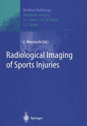 Radiological Imaging of Sports Injuries de Carlo Masciocchi