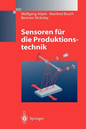 Sensoren für die Produktionstechnik de Wolfgang Adam