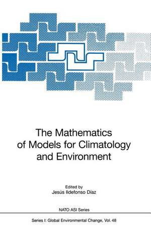 The Mathematics of Models for Climatology and Environment de Jesus I. Diaz