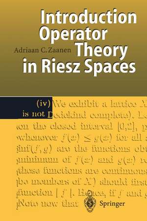 Introduction to Operator Theory in Riesz Spaces de Adriaan C. Zaanen