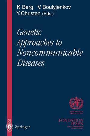 Genetic Approaches to Noncommunicable Diseases de Kare Berg