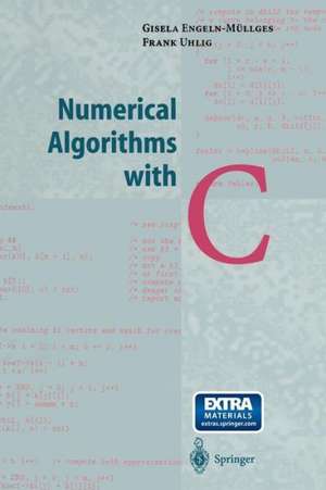 Numerical Algorithms with C de Giesela Engeln-Müllges