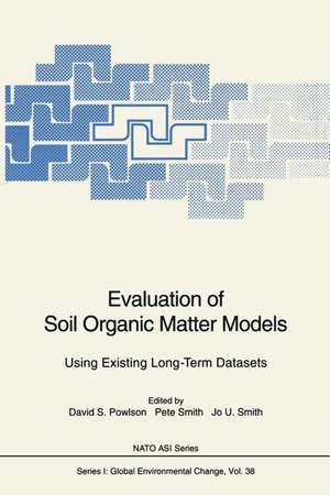 Evaluation of Soil Organic Matter Models: Using Existing Long-Term Datasets de David S. Powlson