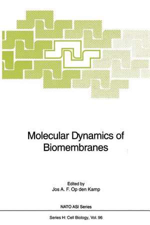 Molecular Dynamics of Biomembranes de Jos A. F. Op den Kamp