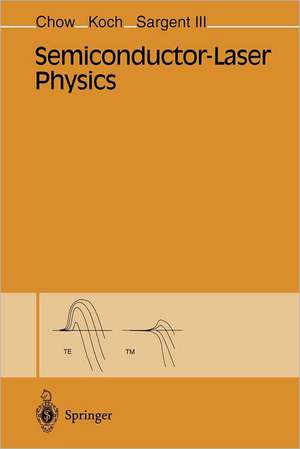 Semiconductor-Laser Physics de Weng W. Chow