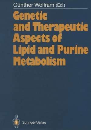 Genetic and Therapeutic Aspects of Lipid and Purine Metabolism de Günther Wolfram