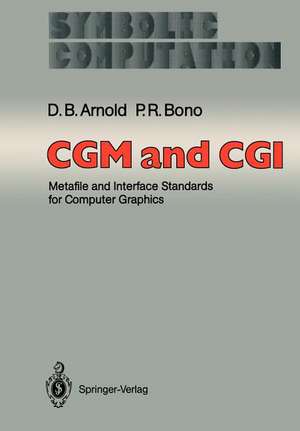 CGM and CGI: Metafile and Interface Standards for Computer Graphics de David B. Arnold