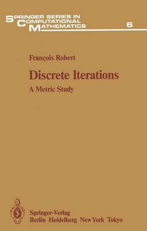 Discrete Iterations: A Metric Study de Francois Robert