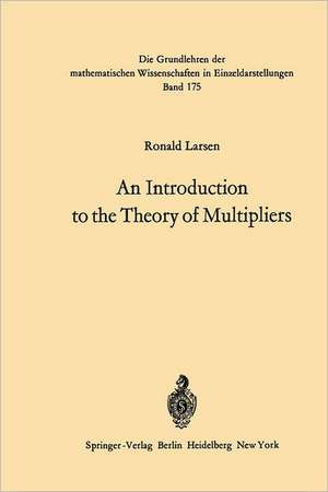 An Introduction to the Theory of Multipliers de Ronald Larsen