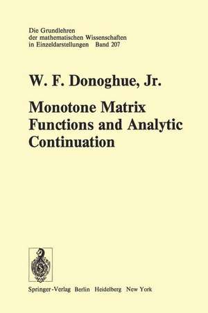 Monotone Matrix Functions and Analytic Continuation de W. F. Jr. Donoghue