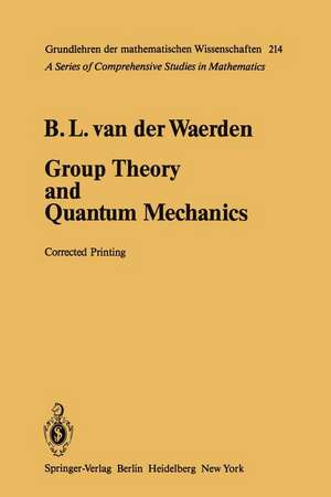 Group Theory and Quantum Mechanics de Bartel L. van der Waerden