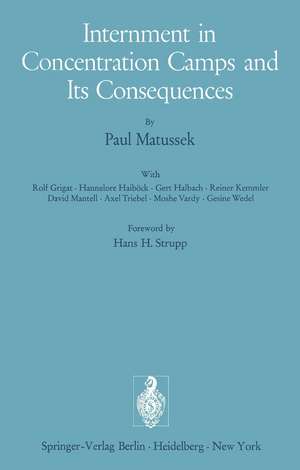 Internment in Concentration Camps and Its Consequences de R. Grigat