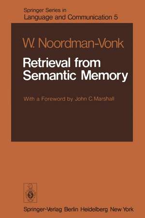 Retrieval from Semantic Memory de W. Noordman-Vonk