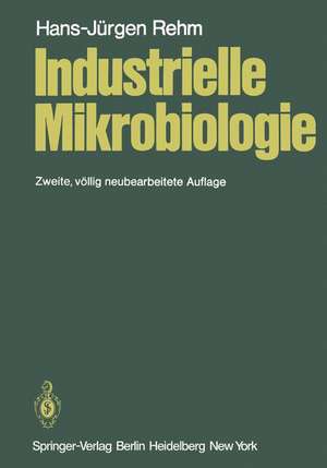 Industrielle Mikrobiologie de HJ Rehm