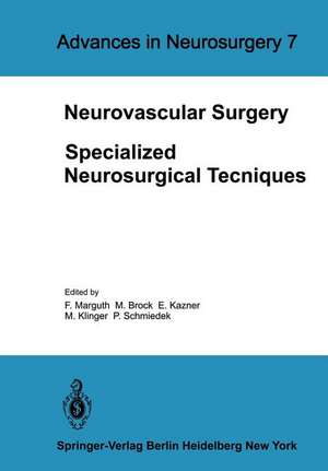 Neurovascular Surgery: Specialized Neurosurgical Techniques de F. Marguth