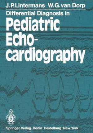 Differential Diagnosis in Pediatric Echocardiography de J.P. Lintermans