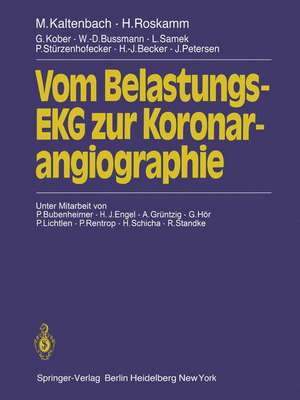 Vom Belastungs-EKG zur Koronarangiographie de M. Kaltenbach