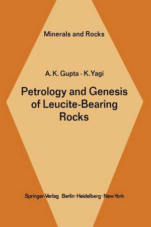 Petrology and Genesis of Leucite-Bearing Rocks de A. K. Gupta