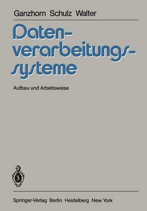 Datenverarbeitungssysteme: Aufbau und Arbeitsweise de K. E. Ganzhorn