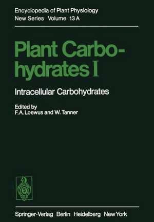 Plant Carbohydrates I: Intracellular Carbohydrates de F. A. Loewus