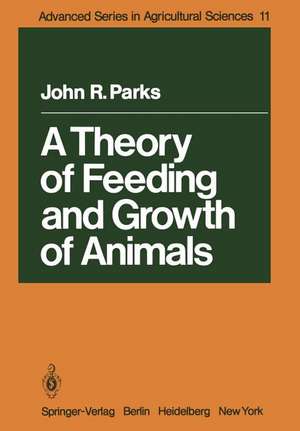 A Theory of Feeding and Growth of Animals de John R Parks