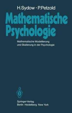 Mathematische Psychologie: Mathematische Modellierung und Skalierung in der Psychologie de Herbert Hagendorf