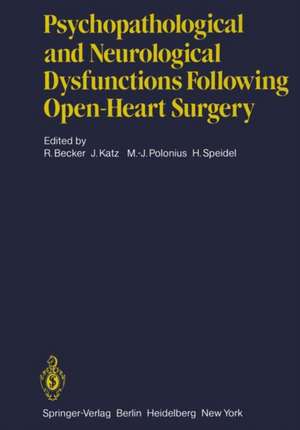 Psychopathological and Neurological Dysfunctions Following Open-Heart Surgery de R. Becker