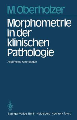 Morphometrie in der klinischen Pathologie: Allgemeine Grundlagen de H. Rohr