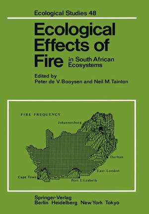 Ecological Effects of Fire in South African Ecosystems de P. de V. Booysen