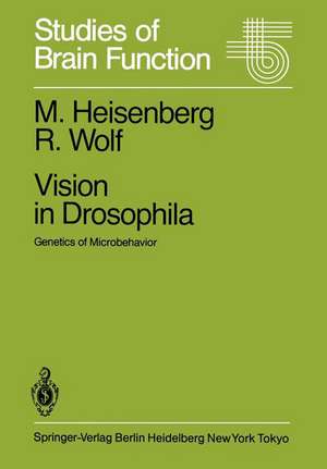 Vision in Drosophila: Genetics of Microbehavior de M. Heisenberg