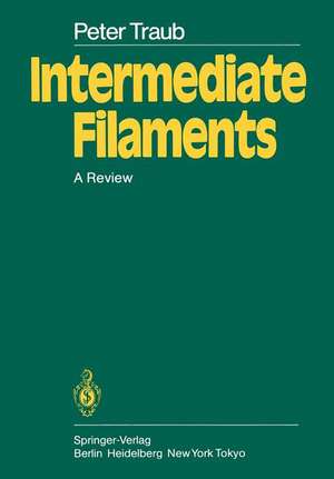 Intermediate Filaments: A Review de P. Traub