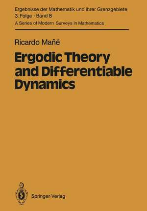 Ergodic Theory and Differentiable Dynamics de Ricardo Mane