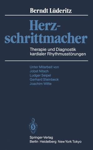 Herzschrittmacher: Therapie und Diagnostik kardialer Rhythmusstörungen de Berndt Lüderitz