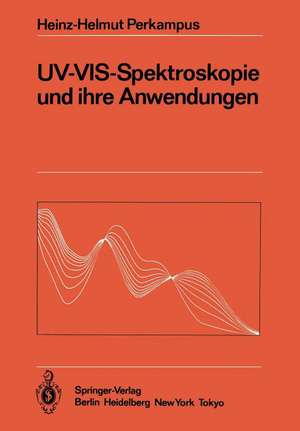 UV-VIS-Spektroskopie und ihre Anwendungen de Heinz-Helmut Perkampus