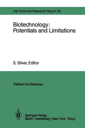 Biotechnology: Potentials and Limitations: Report of the Dahlem Workshop on Biotechnology: Potentials and Limitations Berlin 1985, March 24–29 de J. Collins