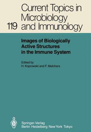 Images of Biologically Active Structures in the Immune System: Their Use in Biology and Medicine de Hilary Koprowski