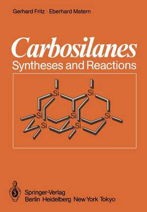 Carbosilanes: Syntheses and Reactions de Gerhard Fritz