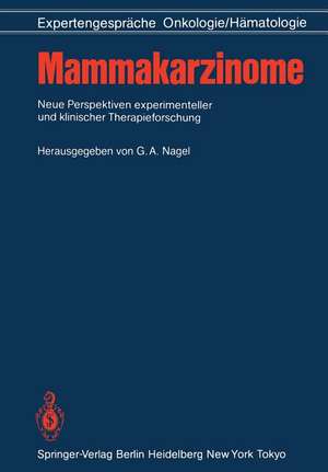 Mammakarzinome: Neue Perspektiven experimenteller und klinischer Therapieforschung de Gerd A. Nagel