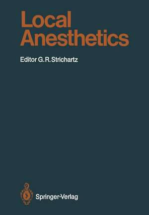 Local Anesthetics de Gary R. Strichartz