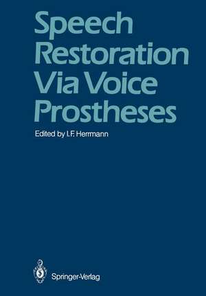 Speech Restoration Via Voice Prostheses de I. F. Herrmann