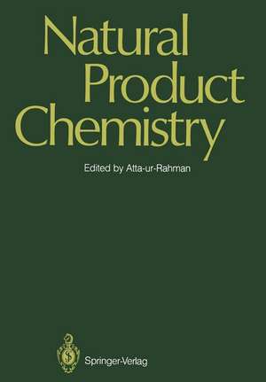 Natural Product Chemistry: Proceedings of the First International Symposium and Pakistan-U.S. Binational Workshop, Karachi, Pakistan de T. I. Atta-Ur-Rahman