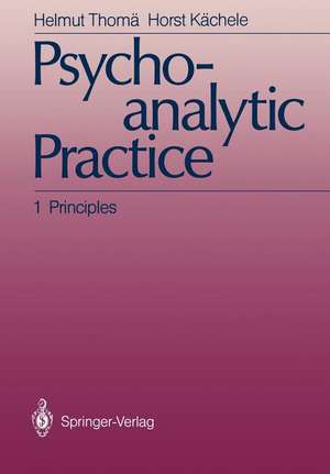 Psychoanalytic Practice: 1 Principles de Andreas Bilger