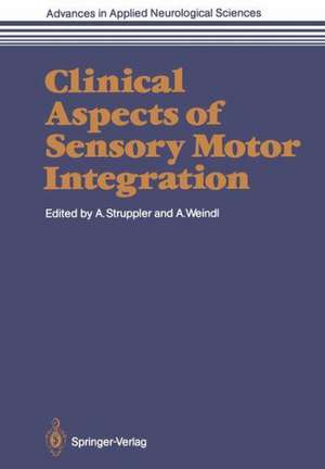 Clinical Aspects of Sensory Motor Integration de Albrecht Struppler