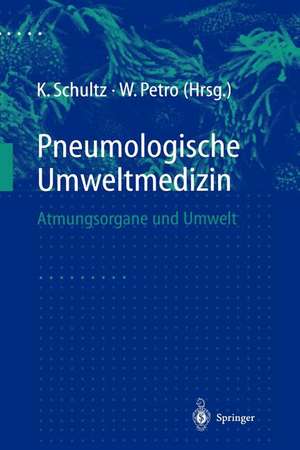 Pneumologische Umweltmedizin: Atmungsorgane und Umwelt de Konrad Schultz