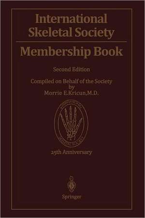 International Skeletal Society Membership Book de Morrie E. Kricun